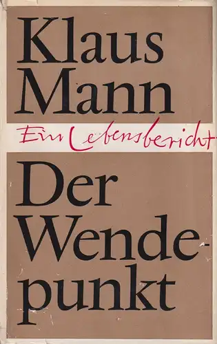Buch: Der Wendepunkt, Mann, Klaus. 1974, Aufbau-Verlag, gebraucht, gut