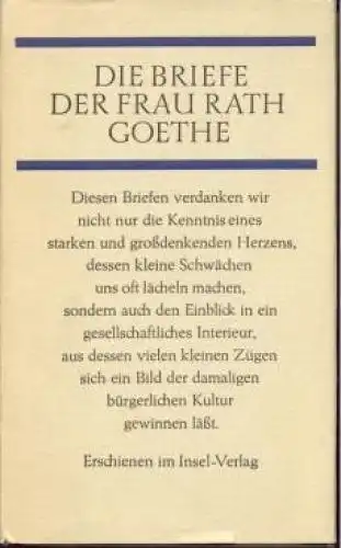 Buch: Die Briefe der Frau Rath Goethe, Köster, Albert. 1968, Insel-Verlag