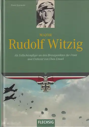 Buch: Major Rudolf Witzig, Kurowski, Franz, 2011, Flechsig, gebraucht, sehr gut