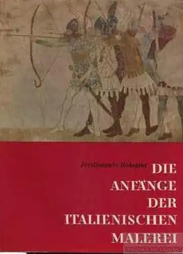 Buch: Die Anfänge der italienischen Malerei, Ferdinando. Verlag der Kunst, 1964