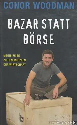 Buch: Bazar statt Börse, Woodman, Conor. 2009, Carl Hanser Verlag