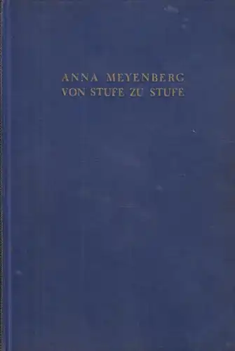 Buch: Von Stufen zu Stufen, Meyenberg, Anna. 1925, Malik Verlag, gebraucht, gut