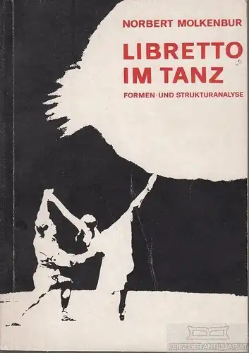 Buch: Libretto im Tanz, Molkenbur, Norbert. Studienmaterial Bühnentanz, 1966