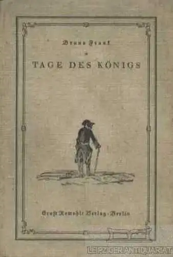 Buch: Tage des Königs, Frank, Bruno. 1925, Ernst Rowohlt Verlag, gebraucht, gut