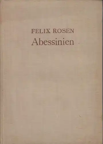 Buch: Eine deutsche Gesandtschaft in Abessinien, Rosen, Felix. 1907