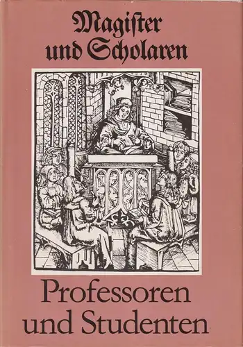 Buch: Magister und Scholaren, Professoren und Studenten, Steiger, 1981, Urania
