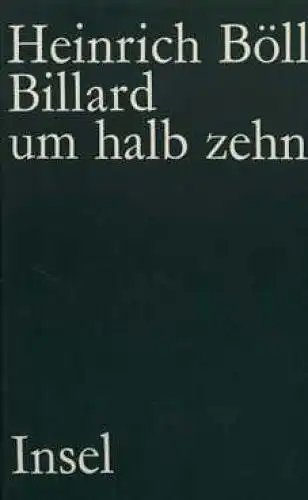 Buch: Billard um halb zehn, Böll, Heinrich. 1980, Insel Verlag, Roman