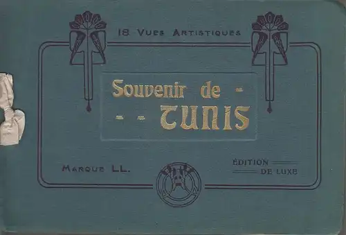 Buch: Souvenir de Tunis. 18 Vues Artistiques, Marque LL. Edition de Luxe