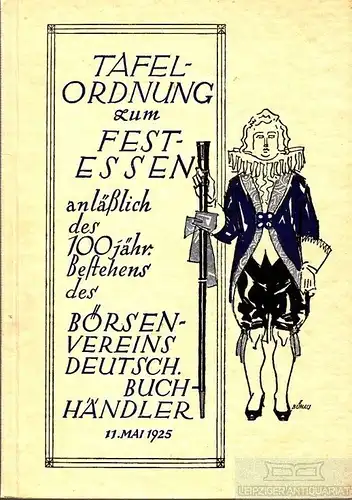 Buch: Tafel-Ordnung zum Festessen anläßlich des 100 jähr. Bestehens des...1925