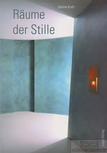 Buch: Räume der Stille, Kraft, Sabine. 2007, Jonas Verlag, gebraucht, gut