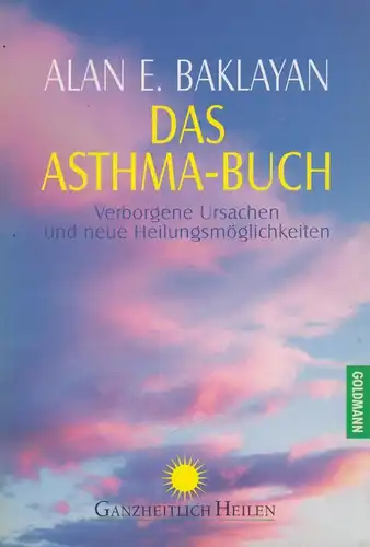 Buch: Das Asthma-Buch, Baklayan, Alan E., 2002, Goldmann, gebraucht, sehr gut