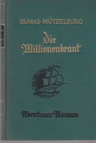 Buch: Die Millionenbraut, Dumas-Mützelburg, Stern-Verlag Paul Reuter