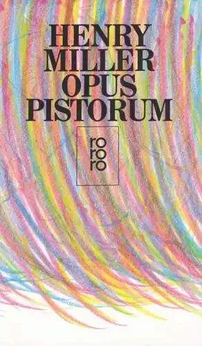 Buch: Opus Pistorum, Miller, Henry. Rororo, 1993, Rowohlt Taschenbuch Verlag