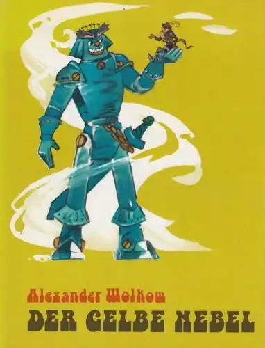 Buch: Der gelbe Nebel, Wolkow, Alexander, Zauberland-Reihe, 1981, Progress
