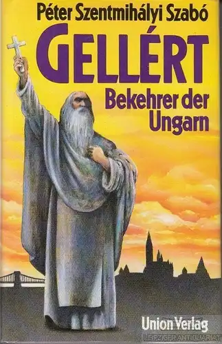 Buch: Gellert, Szabo, Peter Szentmihalyi. 1990, Union Verlag, gebraucht, gut