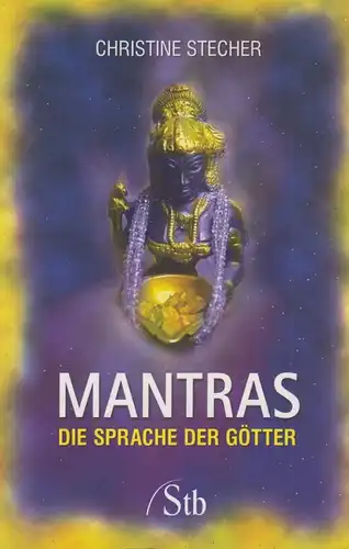 Buch: Mantras, Stecher, Christine, 2007, Schirner Verlag, Sprache der Götter