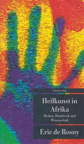 Buch: Heilkunst in Afrika, Rosny, Eric de, 2002, Unionsverlag, gebraucht