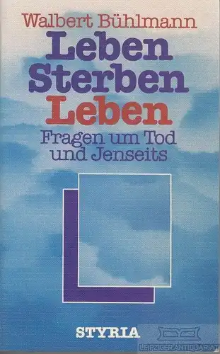 Buch: Leben Sterben Leben, Bühlmann, Walbert. 1985, Verlag Styria