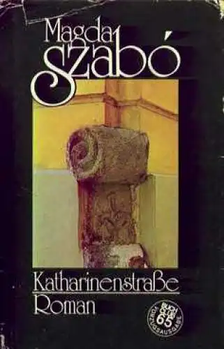 Buch: Katharinenstraße, Szabo, Magda. 1989, Buchclub 65, Roman, gebraucht, gut
