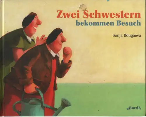 Buch: Zwei Schwester bekommen Besuch, Bougaeva, Sonja. 2006, Atlantis Verlag