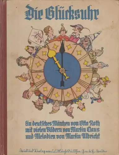 Buch: Die Glücksuhr, Roth, Otto, 1928, C.C. Meinhold & Söhne, gebraucht, gut
