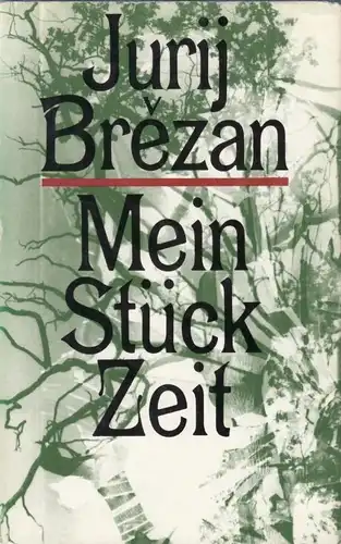 Buch: Mein Stück Zeit, Brezan, Jurij. 1989, Verlag Neues Leben, gebraucht, gut