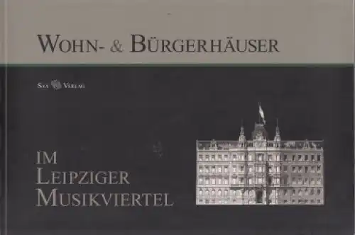 Buch: Wohn- & Bürgerhäuser im Leipziger Musikviertel, Forner, Johannes u.a. 2007