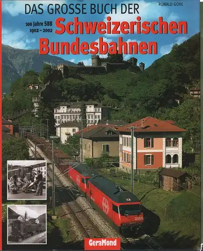 Buch: Das große Buch der Schweizerischen Bundesbahnen, Gohl, Roland, 2001