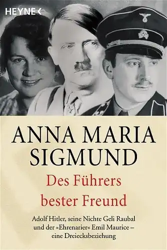 Buch: Des Führers bester Freund, Sigmund, Anna Maria, 2005, Heyne Verlag