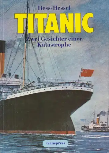 Buch: Titanic, Hess, Harro / Hessel, M. 1989, Transpress Verlag, gebraucht, gut