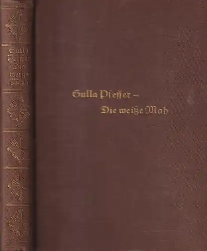 Buch: Die weiße Mah, Allein bei Urvölkern... Gulla Pfeffer, 1929, Wilhelm Köhler