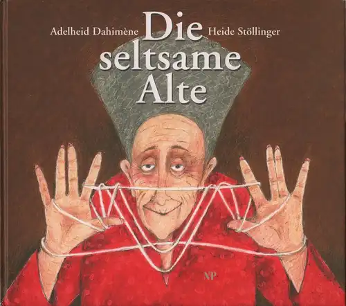 Buch: Die seltsame Alte, Dahimène, Adelheid u.a., gebraucht, sehr gut