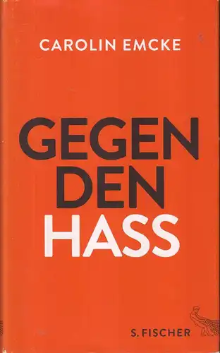 Buch: Gegen den Hass, Emcke, Carolin, 2016, S. Fischer Verlag, gebraucht, gut