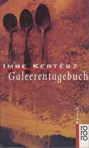 Buch: Galeerentagebuch, Kertesz, Imre. Rororo, 1997, Rowohlt Taschenbuch Verlag