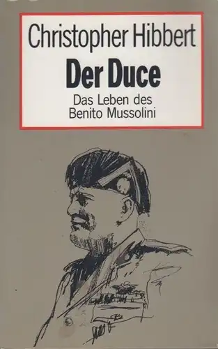 Buch: Der Duce, Hibbert, Christopher. 1972, Moewig Verlag, gebraucht, gut