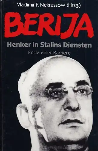 Buch: Berija. Henker in Stalins Diensten, Nekrassow, Vladimir F. 1997