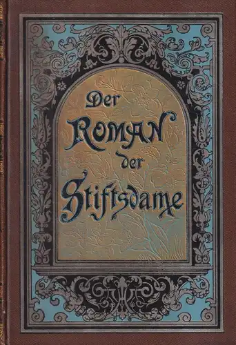 Buch: Der Roman der Stiftsdame, Paul Heyse, 1887, Wilhelm Hertz, gebraucht, gut
