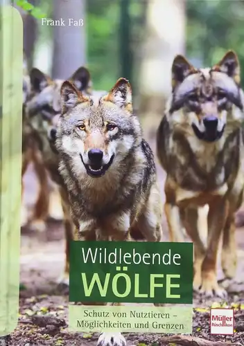Buch: Wildlebende Wölfe, Faß, Frank, 2018, Müller Rüschlikon, gebraucht sehr gut