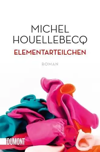 Buch: Elementarteilchen, Houellebecq, Michel, 1999, DuMont Buchverlag