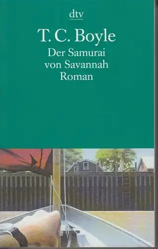 Buch: Der Samurai von Savannah, Boyle, T. C. Dtv, 2010, Roman, gebraucht, gut