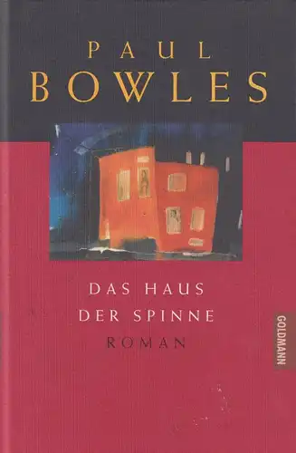 Buch: Das Haus der Spinne, Bowles, Paul, 2001, Goldmann, Roman, gebraucht