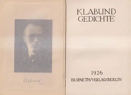 Buch: Klabund, Gedichte, 1926, J. M. Spaeth, Berlin, gebraucht, gut, Frontispiz