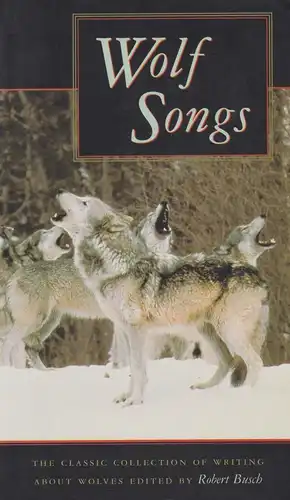 Buch: Wolf Songs, Busch, Robert, 1997, Sierra Club Books, gebraucht