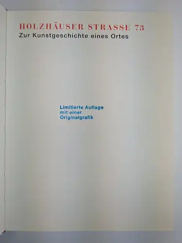 Buch: Holzhäuser Straße 73, Zur Kunstgeschichte eines Ortes, mit Originalgraphik