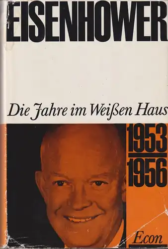 Buch: Die Jahre im weißen Haus, Eisenhower, Dwight D., 1964, Econ-Verlag