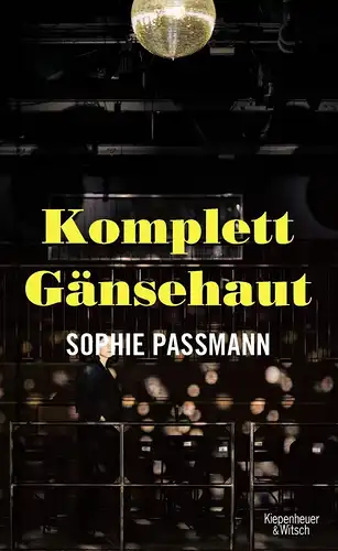 Buch: Komplett Gänsehaut, Passmann, Sophie, 2021, Kiepenheuer & Witsch