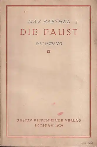 Buch: Die Faust, Dichtung. Barthel, Max, 1920, Gustav Kiepenheuer Verlag
