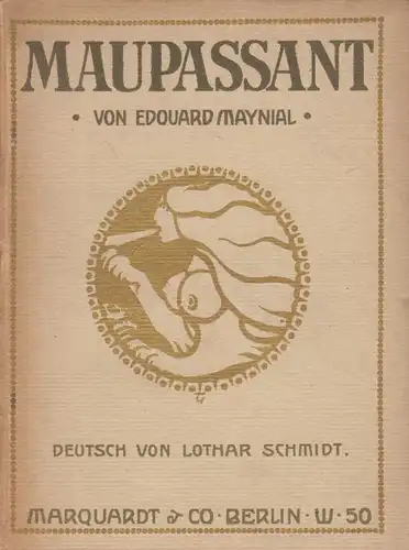 Buch: Maupassant, Maynial, Edouard, 1907, Marquardt & Co., Die Literatur,