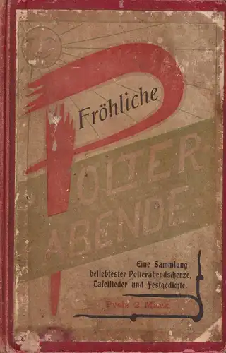 Buch: Fröhliche Polter-Abende, Tafellieder, Festgedichte, Toaste ..., E. Bartels