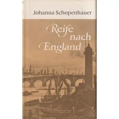 Buch: Reise nach England, Schopenhauer, Johanna. 1973, Verlag Rütten & Loening